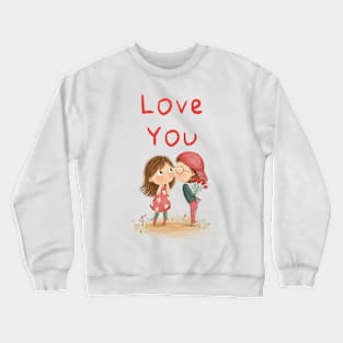 Love You Crewneck Sweatshirt